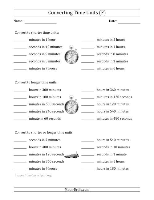 The Converting Between Time Units Including Seconds, Minutes and Hours (One Step Up or Down) (F) Math Worksheet