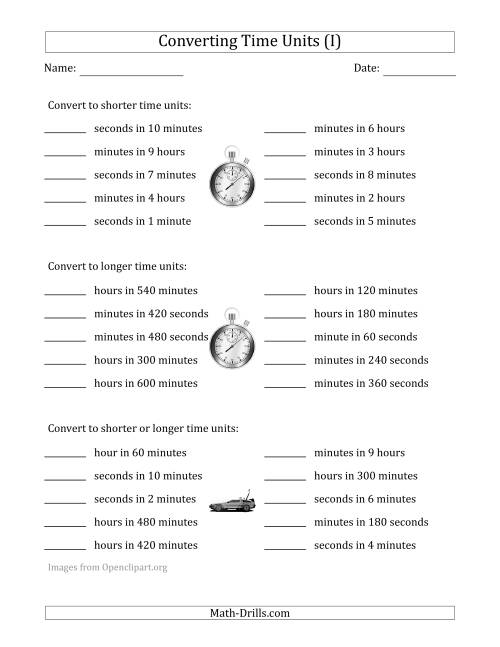 The Converting Between Time Units Including Seconds, Minutes and Hours (One Step Up or Down) (I) Math Worksheet