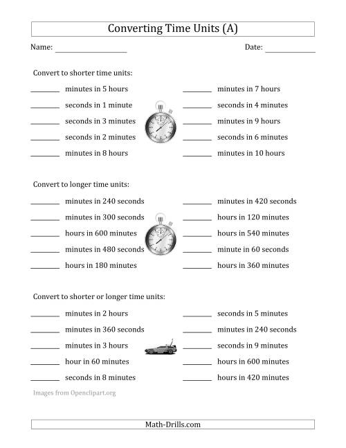 The Converting Between Time Units Including Seconds, Minutes and Hours (One Step Up or Down) (All) Math Worksheet