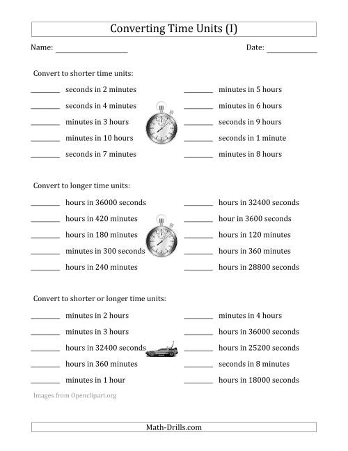 The Converting Between Time Units Including Seconds, Minutes and Hours (One or Two Steps Up or Down) (I) Math Worksheet
