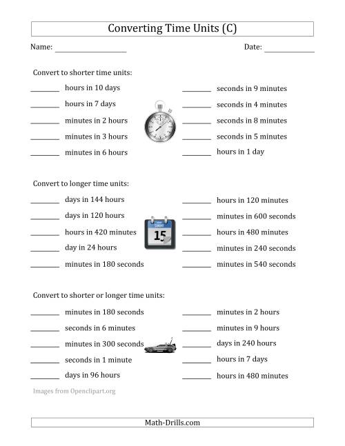 The Converting Between Time Units Including Seconds, Minutes, Hours and Days (One Step Up or Down) (C) Math Worksheet