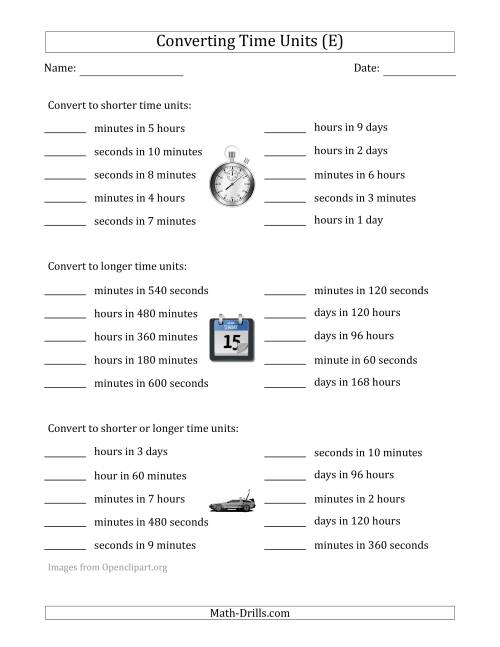 The Converting Between Time Units Including Seconds, Minutes, Hours and Days (One Step Up or Down) (E) Math Worksheet