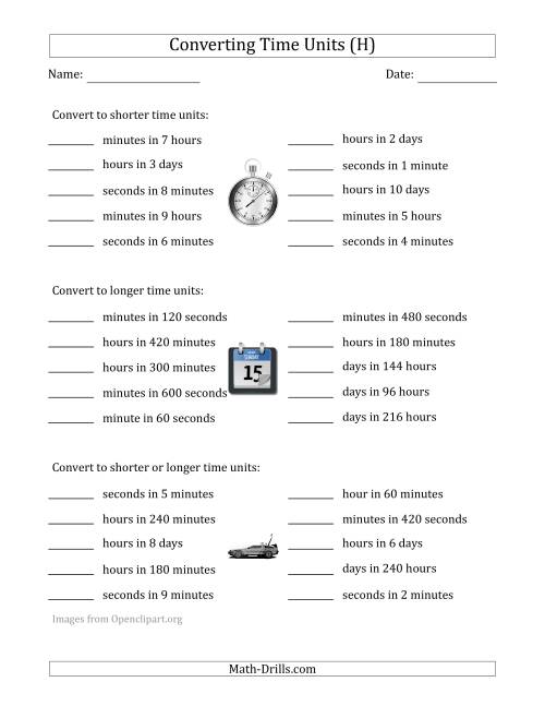 The Converting Between Time Units Including Seconds, Minutes, Hours and Days (One Step Up or Down) (H) Math Worksheet