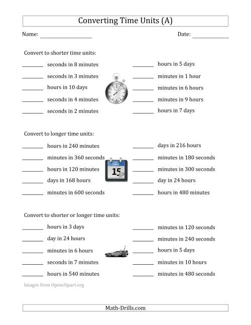The Converting Between Time Units Including Seconds, Minutes, Hours and Days (One Step Up or Down) (All) Math Worksheet