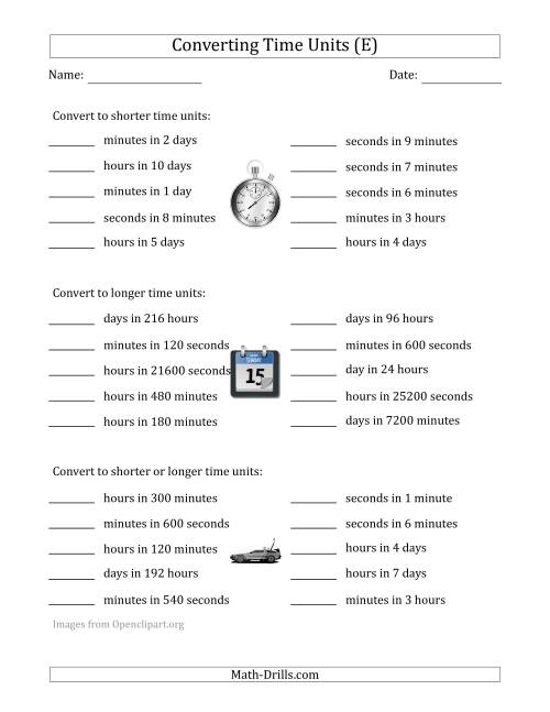 The Converting Between Time Units Including Seconds, Minutes, Hours and Days (One or Two Steps Up or Down) (E) Math Worksheet