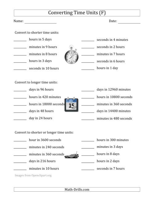 The Converting Between Time Units Including Seconds, Minutes, Hours and Days (One or Two Steps Up or Down) (F) Math Worksheet