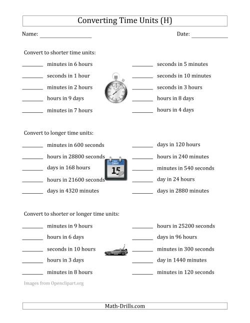 The Converting Between Time Units Including Seconds, Minutes, Hours and Days (One or Two Steps Up or Down) (H) Math Worksheet