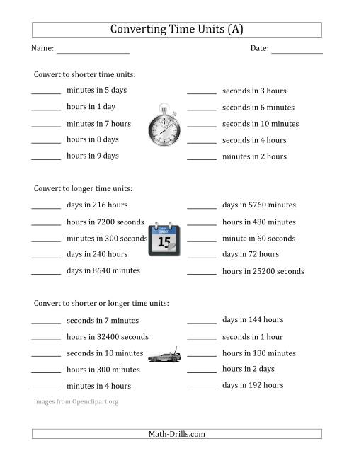 The Converting Between Time Units Including Seconds, Minutes, Hours and Days (One or Two Steps Up or Down) (All) Math Worksheet
