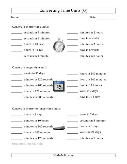 The Converting Between Time Units Including Seconds, Minutes, Hours, Days and Weeks (One Step Up or Down) (G) Math Worksheet