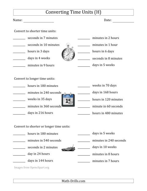 The Converting Between Time Units Including Seconds, Minutes, Hours, Days and Weeks (One Step Up or Down) (H) Math Worksheet