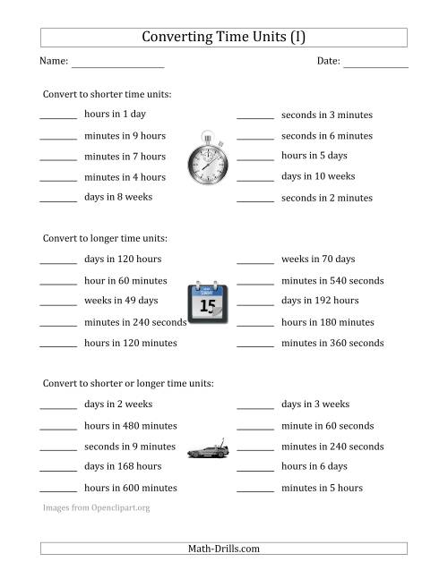 The Converting Between Time Units Including Seconds, Minutes, Hours, Days and Weeks (One Step Up or Down) (I) Math Worksheet