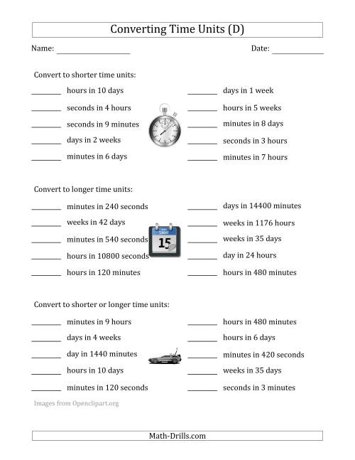 The Converting Between Time Units Including Seconds, Minutes, Hours, Days and Weeks (One or Two Steps Up or Down) (D) Math Worksheet