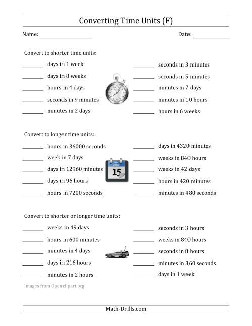 The Converting Between Time Units Including Seconds, Minutes, Hours, Days and Weeks (One or Two Steps Up or Down) (F) Math Worksheet