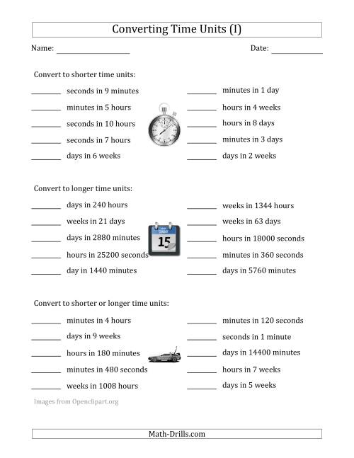The Converting Between Time Units Including Seconds, Minutes, Hours, Days and Weeks (One or Two Steps Up or Down) (I) Math Worksheet