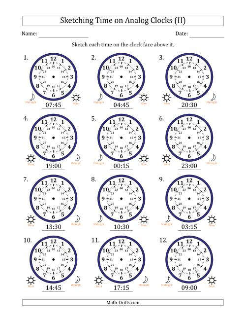 The Sketching 24 Hour Time on Analog Clocks in 15 Minute Intervals (12 Clocks) (H) Math Worksheet