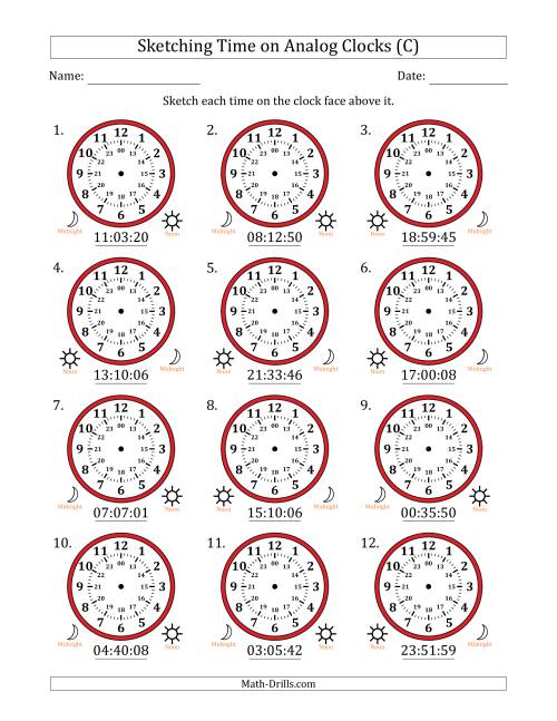 The Sketching 24 Hour Time on Analog Clocks in 1 Second Intervals (12 Clocks) (C) Math Worksheet