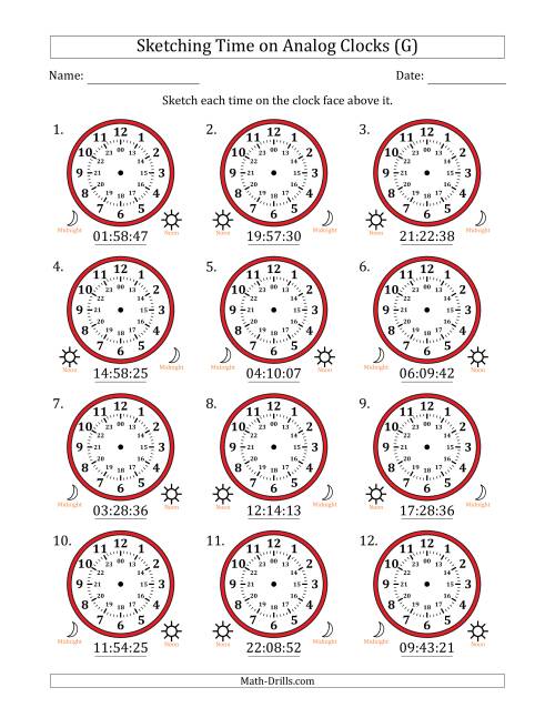 The Sketching 24 Hour Time on Analog Clocks in 1 Second Intervals (12 Clocks) (G) Math Worksheet