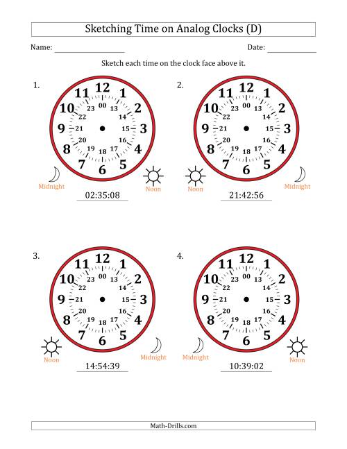 The Sketching 24 Hour Time on Analog Clocks in 1 Second Intervals (4 Large Clocks) (D) Math Worksheet