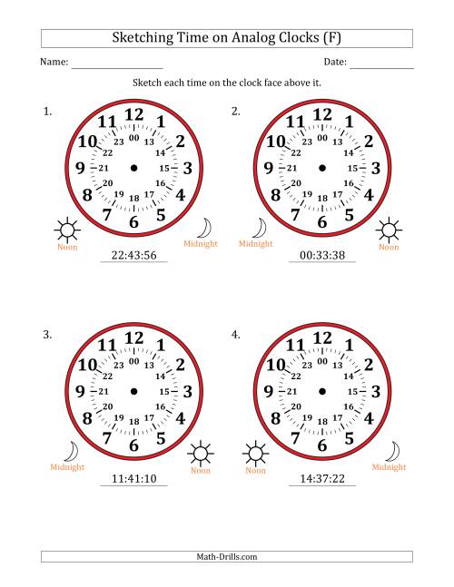 The Sketching 24 Hour Time on Analog Clocks in 1 Second Intervals (4 Large Clocks) (F) Math Worksheet