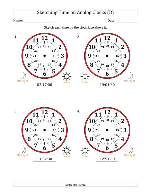 The Sketching 24 Hour Time on Analog Clocks in 30 Second Intervals (4 Large Clocks) (B) Math Worksheet
