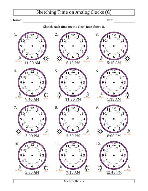 The Sketching 12 Hour Time on Analog Clocks in 15 Minute Intervals (12 Clocks) (G) Math Worksheet