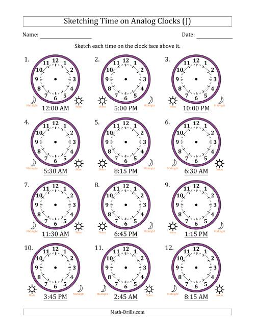 The Sketching 12 Hour Time on Analog Clocks in 15 Minute Intervals (12 Clocks) (J) Math Worksheet