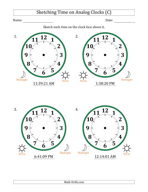 The Sketching 12 Hour Time on Analog Clocks in 1 Second Intervals (4 Large Clocks) (C) Math Worksheet