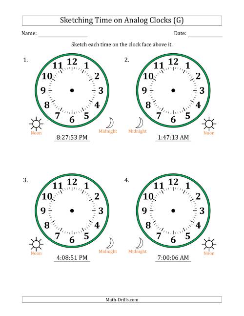 The Sketching 12 Hour Time on Analog Clocks in 1 Second Intervals (4 Large Clocks) (G) Math Worksheet