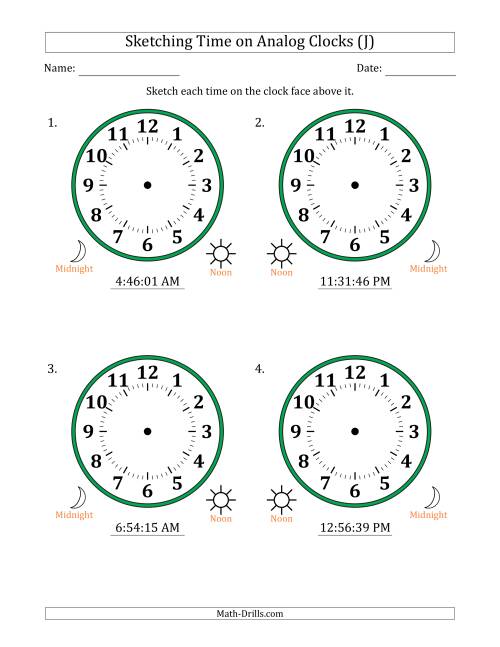 The Sketching 12 Hour Time on Analog Clocks in 1 Second Intervals (4 Large Clocks) (J) Math Worksheet
